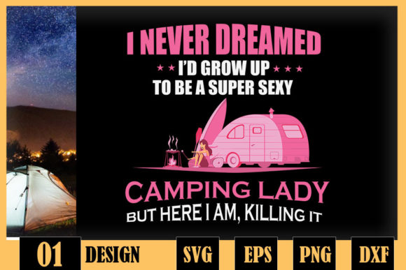 Review: I Never Dreamed Super Sexy Camping Lady Design