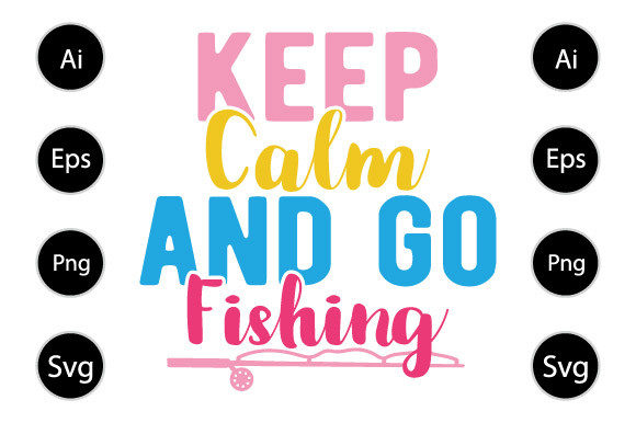 Review: Keep Calm and Go Fishing T Shirt Design