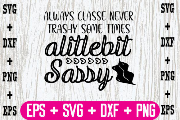 Reviewing Always Classe Never Trashy Some Times Al