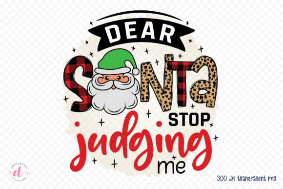 Reviewing Dear Santa Stop Judging Me PNG for Embroidery
